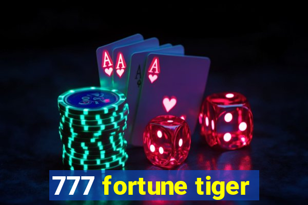 777 fortune tiger